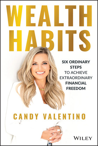 Wealth Habits: Six Ordinary Steps to Achieve Extraordinary Financial Freedom