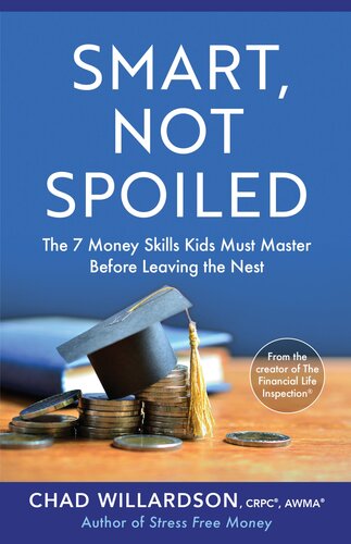 Smart, Not Spoiled: The 7 Money Skills Kids Must Master Before Leaving the Nest