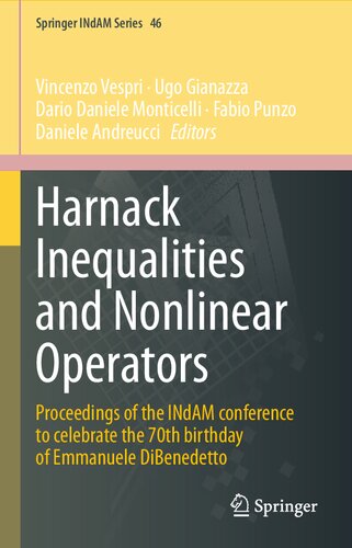 Harnack Inequalities and Nonlinear Operators: Proceedings of the INdAM conference to celebrate the 70th birthday of Emmanuele DiBenedetto