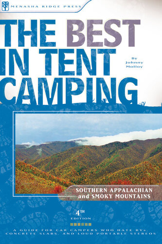 The Best in Tent Camping: Southern Appalachian and Smoky Mountains: A Guide for Car Campers Who Hate RVs, Concrete Slabs, and Loud Portable Stereos