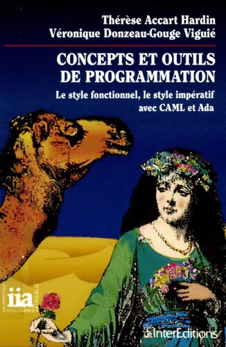 Concepts et outils de programmation: le style fonctionnel, le style impératif, avec Caml et Ada