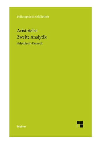 Aristoteles, Zweite Analytik. Analytica posteriora. Griechisch–Deutsch