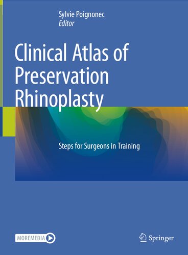 Clinical Atlas of Preservation Rhinoplasty: Steps for Surgeons in Training