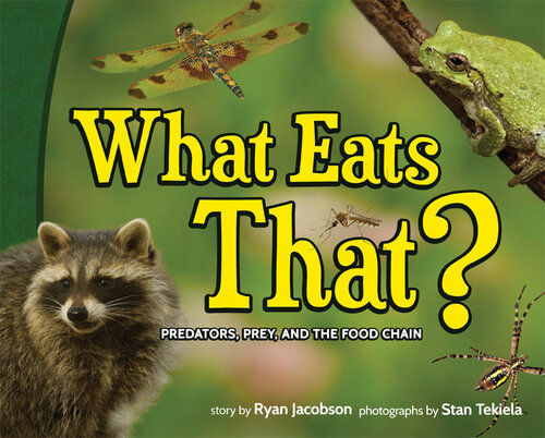 What Eats That?: Predators, Prey, and the Food Chain