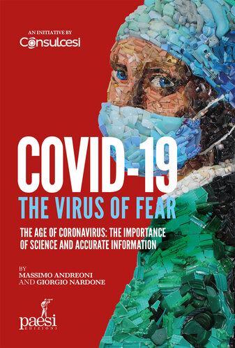 Covid-19 the virus of fear: The age of Coronavirus: the importance of science and accurate information