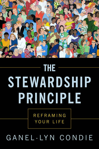 The Stewardship Principle: Reframing Your Life