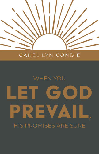 When You Let God Prevail, His Promises Are Sure