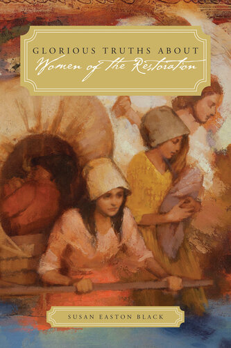 Glorious Truths about Women of the Restoration
