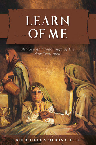 Learn of Me: History and Teachings of the New Testament