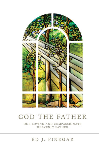 God the Father: Our Loving and Compassionate Heavenly Father