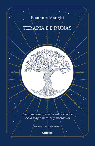 Terapia de runas: Una guía para aprender sobre el poder de la magia nórdica y su oráculo