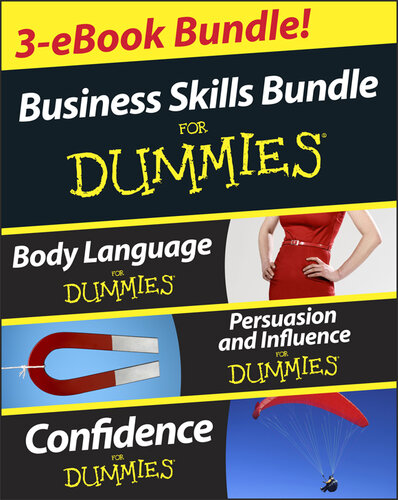 Business Skills For Dummies Three e-book Bundle: Body Language For Dummies, Persuasion and Influence For Dummies and Confidence For Dummies