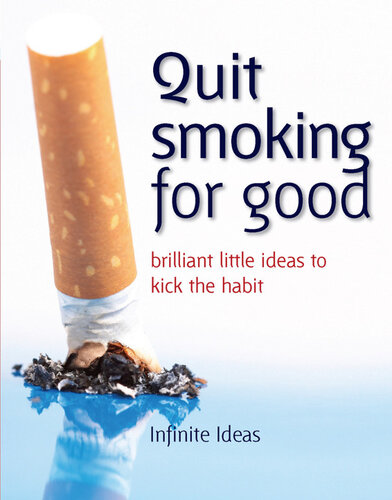 Quit Smoking for Good: 52 Brilliant Little Ideas to Kick the Habit