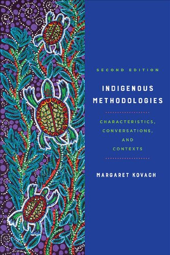 Indigenous Methodologies: Characteristics, Conversations, and Contexts