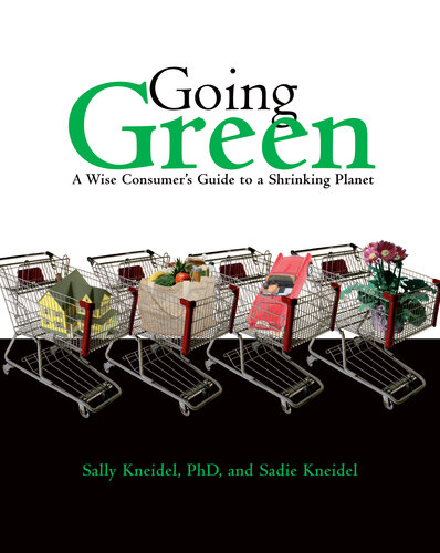 Going Green: A Wise Consumer's Guide to a Shrinking Planet