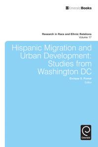 Hispanic Migration and Urban Development : Studies from Washington DC