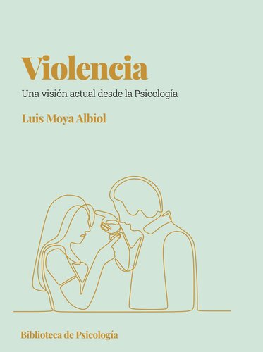 Violencia: Una visión actual desde la psicología