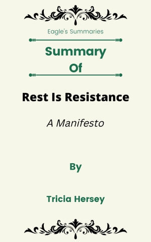 Summary of Rest is Resistance: A Manifesto by Tricia Hersey