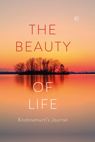 The Beauty of Life: Krishnamurti's Journal