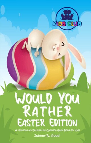 Would You Rather Easter Edition: A Hilarious and Interactive Question Game Book for Kids