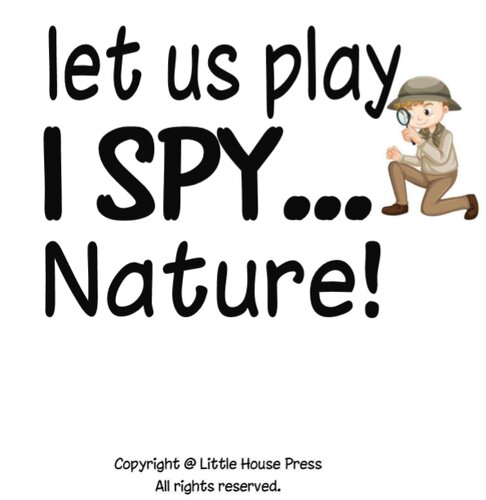 I Spy Nature: A Fun Guessing Game for Kids Aged 4-6, Alphabet Picture Book for Kindergarten and Preschool