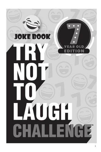 Try Not to Laugh Challenge 7 Year Old Edition: A Hilarious and Interactive Joke Book Toy Game for Kids--Silly One-Liners, Knock Knock Jokes, and More for Boys and Girls Age Seven