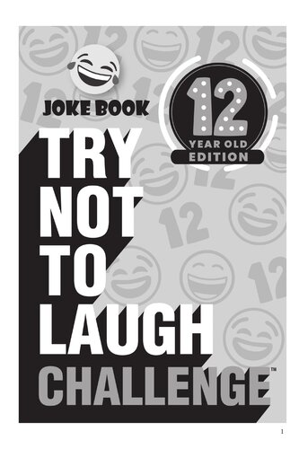 Try Not to Laugh Challenge 12 Year Old Edition: A Hilarious and Interactive Joke Book Toy Game for Kids--Silly One-Liners, Knock Knock Jokes, and More for Boys and Girls Age Twelve