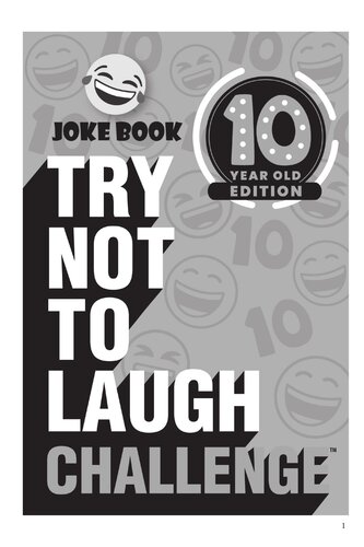 Try Not to Laugh Challenge 10 Year Old Edition: A Hilarious and Interactive Joke Book Toy Game for Kids--Silly One-Liners, Knock Knock Jokes, and More for Boys and Girls Age Ten