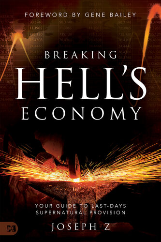 Breaking Hell's Economy: Your Guide to Last Days Supernatural Provision