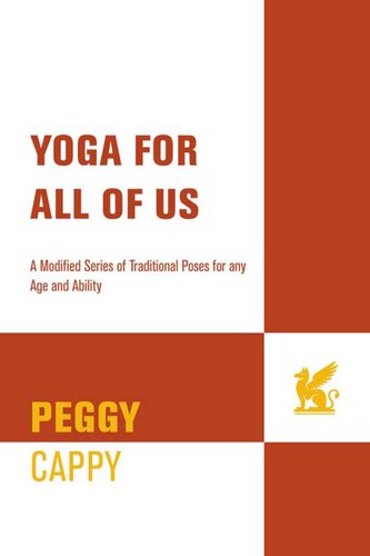 Yoga for All of Us: A Modified Series of Traditional Poses for Any Age and Ability