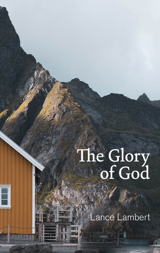 The Glory of God: Reflections from Exodus 33