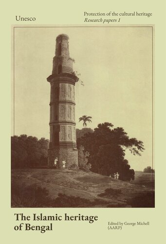 The Islamic Heritage of Bengal (Protection Of The Cultural Heritage Research Papers, No 1)