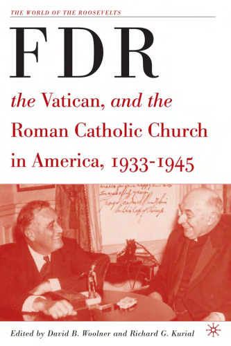 FDR, the Vatican, and the Roman Catholic Church in America, 1933-1945