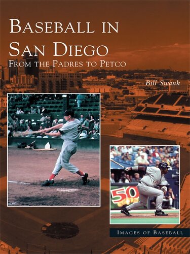 Baseball in San Diego: From the Padres to Petco