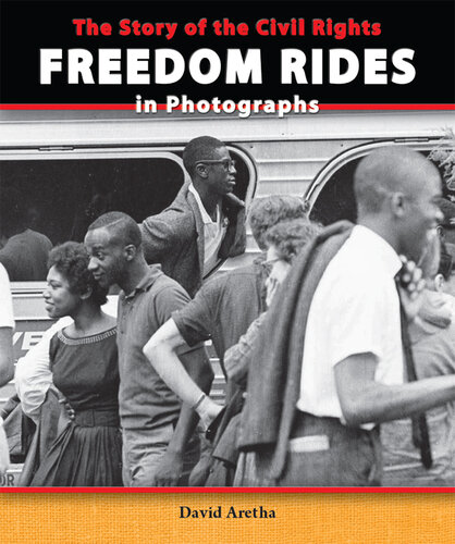 The Story of the Civil Rights Freedom Rides in Photographs