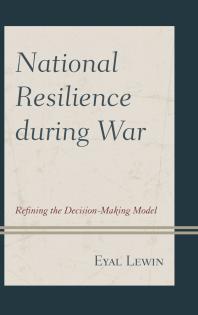 National Resilience during War : Refining the Decision-Making Model