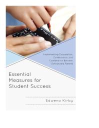 Essential Measures for Student Success : Implementing Cooperation, Collaboration, and Coordination Between Schools and Parents