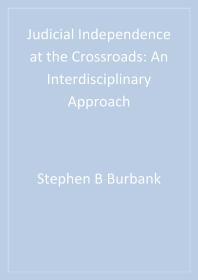 Judicial Independence at the Crossroads : An Interdisciplinary Approach