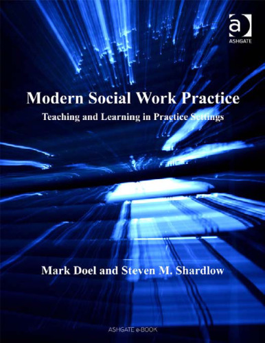 Modern Social Work Practice: Teaching And Learning In Practice Settings