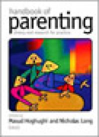 Handbook of Parenting : Theory and Research for Practice