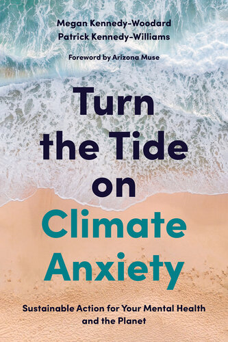 Turn the Tide on Climate Anxiety: Sustainable Action for Your Mental Health and the Planet