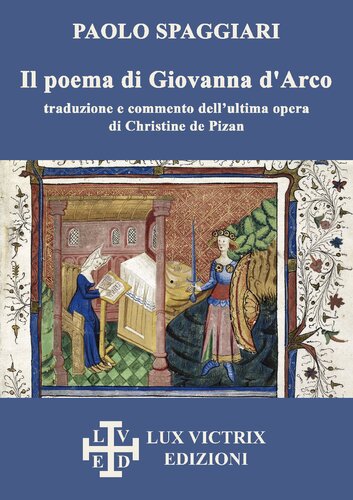 Il poema di Giovanna d'Arco: traduzione e commento dell'ultima opera di Christine de Pizan