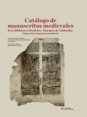 Catálogo de manuscritos medievales de la Biblioteca Histórica «Marqués de Valdecilla» (Universidad Complutense de Madrid)
