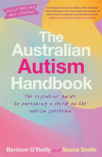 The Australian Autism Handbook: The essential guide for parents of children with autism