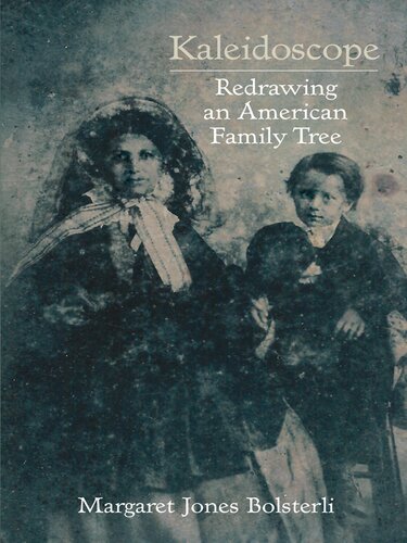 Kaleidoscope: Redrawing an American Family Tree