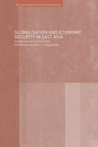 Globalisation and Economic Security in East Asia : Governance and Institutions