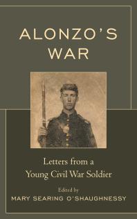 Alonzo's War : Letters from a Young Civil War Soldier