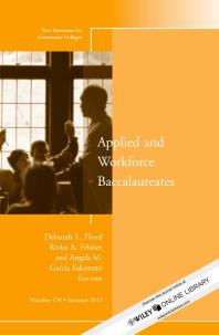 Applied and Workforce Baccalaureates : New Directions for Community Colleges, Number 158