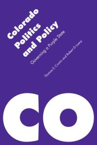 Colorado Politics and Policy : Governing a Purple State