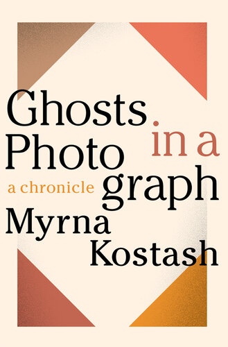 Ghosts in a Photograph: A Chronicle